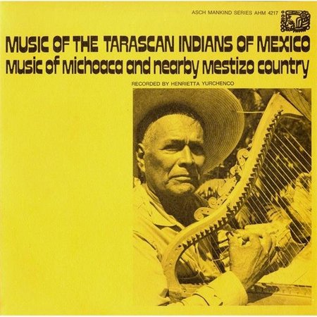 SMITHSONIAN FOLKWAYS Smithsonian Folkways FW-04217-CCD Music of the Tarascan Indians of Mexico- Music of Michoaca and Mestizo Country FW-04217-CCD